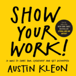 Show Your Work by Austin Kleon cover